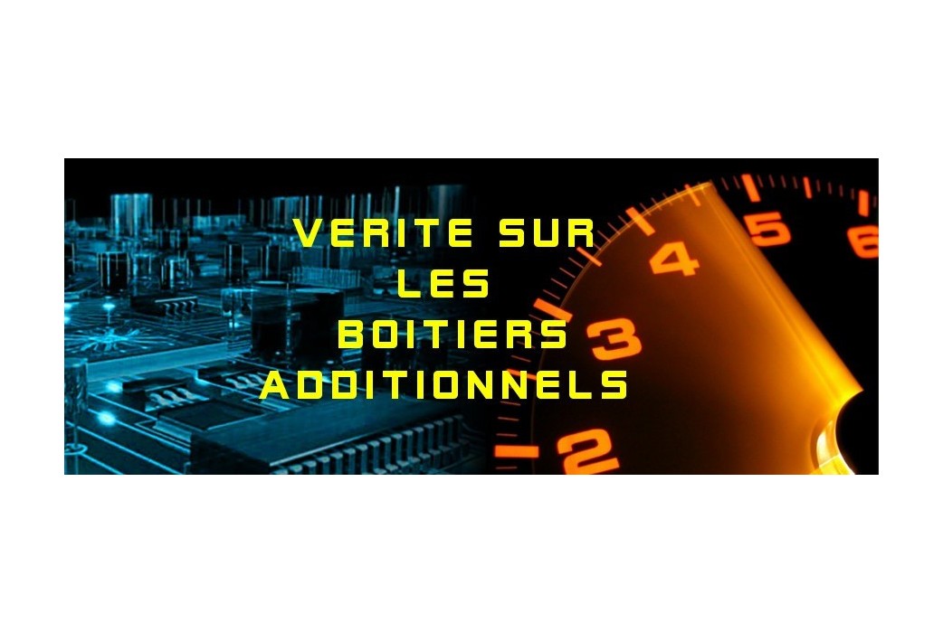 Vérités et révélations sur les boitiers additionnels (puce moteur)